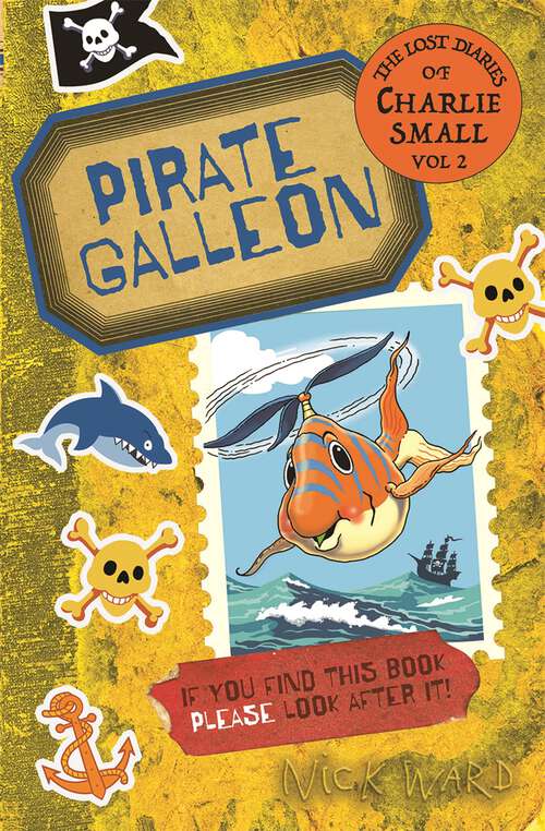 Book cover of The Lost Diary of Charlie Small Volume 2: Pirate Galleon (The Lost Diary Of Charlie Small Ser.)