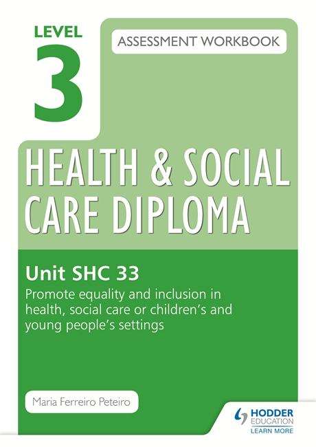 Book cover of Health And Social Care Diploma - Unit Shc 33: Promote Equality And Inclusion In Health, Social Care Or Children's And Young People's Settings (PDF)