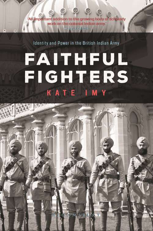 Book cover of Faithful Fighters: Identity and Power in the British Army