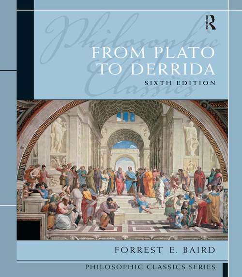 Book cover of Philosophic Classics: From Plato to Derrida (6) (Philosophic Classics)