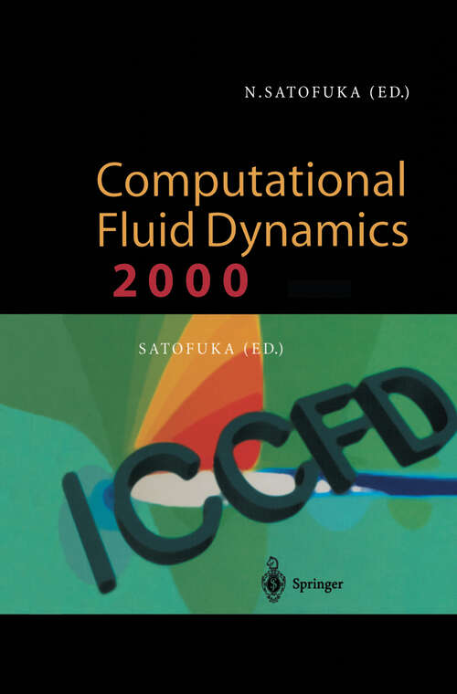 Book cover of Computational Fluid Dynamics 2000: Proceedings of the First International Conference on Computational Fluid Dynamics, ICCFD, Kyoto, Japan, 10–14 July 2000 (2001)