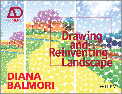 Book cover of Drawing and Reinventing Landscape (Architectural Design Primer)