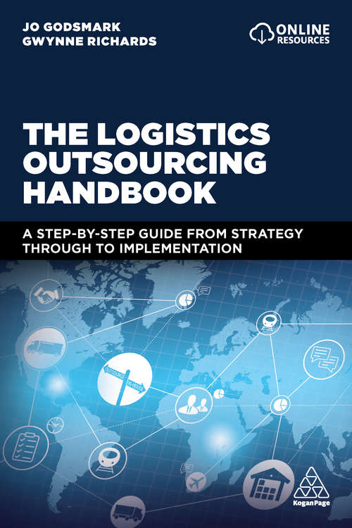 Book cover of The Logistics Outsourcing Handbook: A Step-by-Step Guide From Strategy Through to Implementation