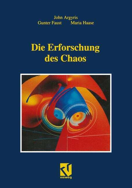 Book cover of Die Erforschung des Chaos: Eine Einführung für Naturwissenschaftler und Ingenieure (1994)