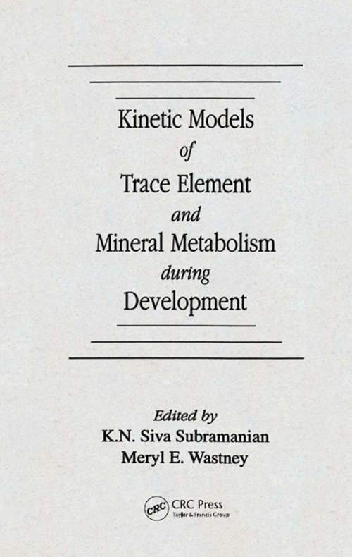 Book cover of Kinetic Models of Trace Element and Mineral Metabolism During Development (1)