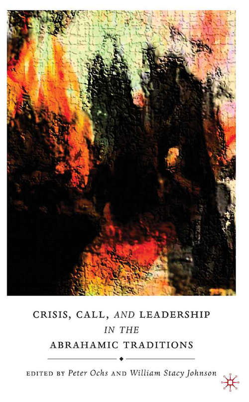 Book cover of Crisis, Call, and Leadership in the Abrahamic Traditions (2009)