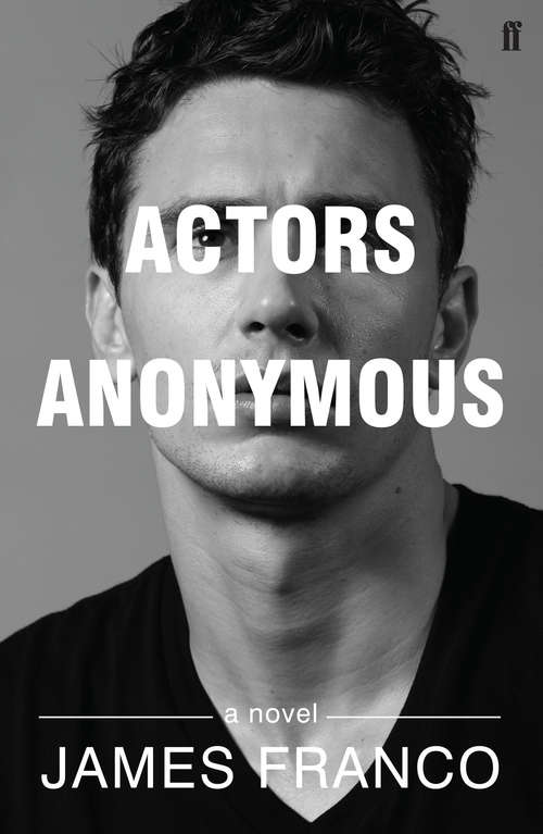 Book cover of Actors Anonymous: A Novel (Main)