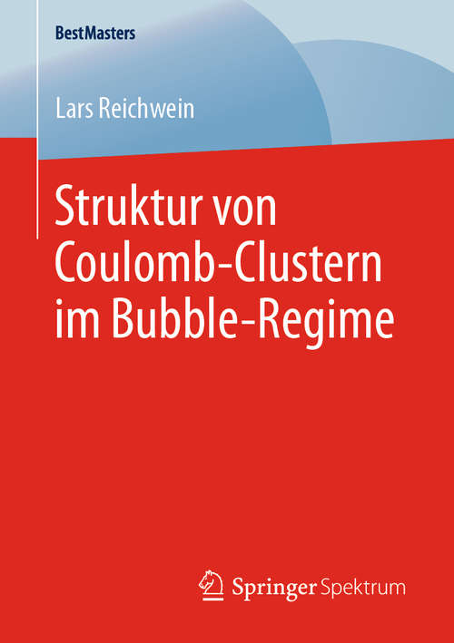 Book cover of Struktur von Coulomb-Clustern im Bubble-Regime (1. Aufl. 2020) (BestMasters)