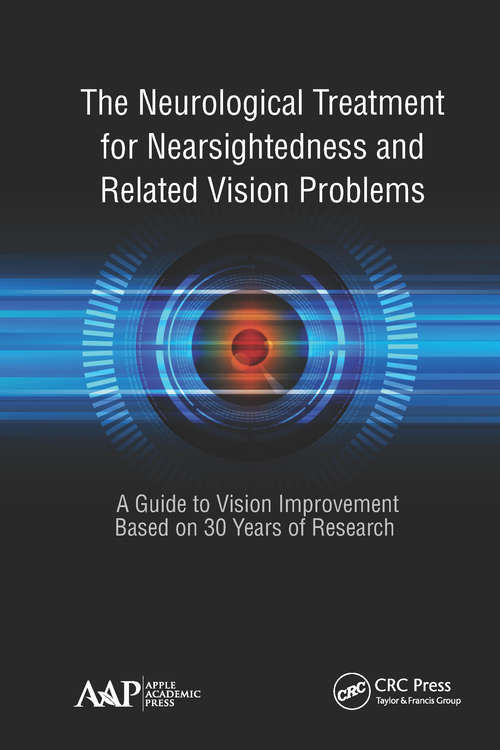 Book cover of The Neurological Treatment for Nearsightedness and Related Vision Problems: A Guide to Vision Improvement Based on 30 Years of Research