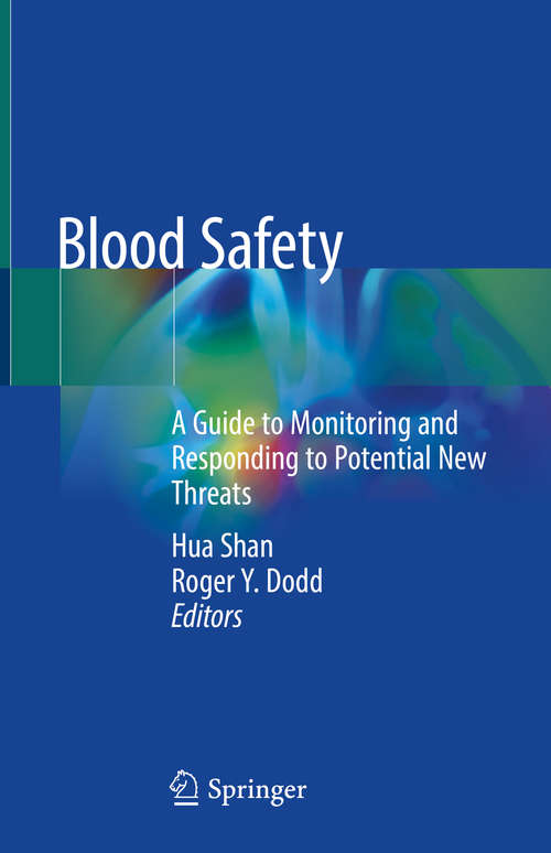 Book cover of Blood Safety: A Guide to Monitoring and Responding to Potential New Threats (1st ed. 2019)