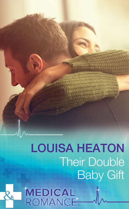 Book cover of Their Double Baby Gift: The Surrogate's Unexpected Miracle Convenient Marriage, Surprise Twins Their Double Baby Gift (ePub edition) (Mills And Boon Medical Ser.: Vol. 899)