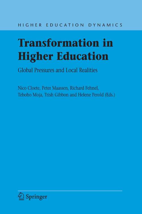 Book cover of Transformation in Higher Education: Global Pressures and Local Realities (2006) (Higher Education Dynamics #10)