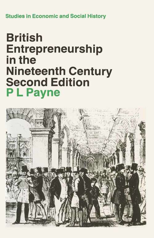 Book cover of British Entrepreneurship in the Nineteenth Century (2nd ed. 1988) (Studies in Economic and Social History)