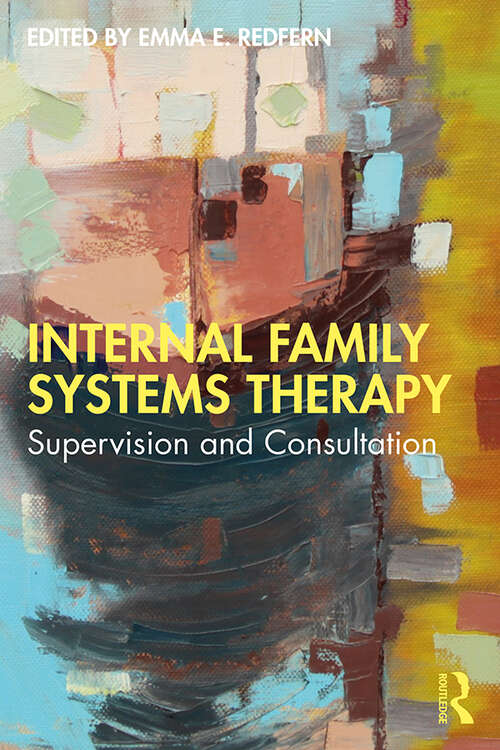 Book cover of Internal Family Systems Therapy: Supervision and Consultation