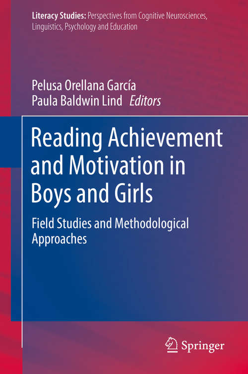 Book cover of Reading Achievement and Motivation in Boys and Girls: Field Studies and Methodological Approaches (Literacy Studies #15)