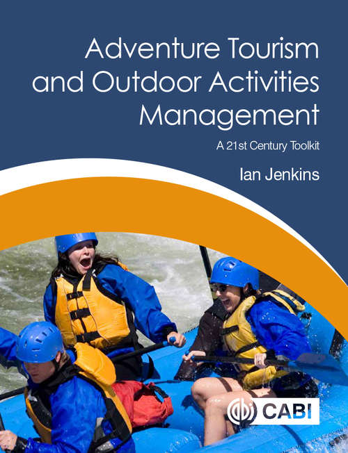 Book cover of Adventure Tourism and Outdoor Activities Management: A 21st Century Toolkit