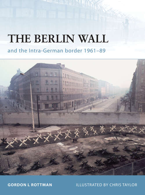 Book cover of The Berlin Wall and the Intra-German Border 1961-89 (Fortress)