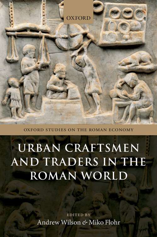 Book cover of Urban Craftsmen and Traders in the Roman World (Oxford Studies on the Roman Economy)