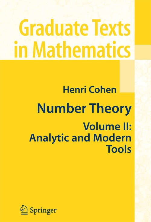 Book cover of Number Theory: Volume II: Analytic and  Modern Tools (2007) (Graduate Texts in Mathematics #240)