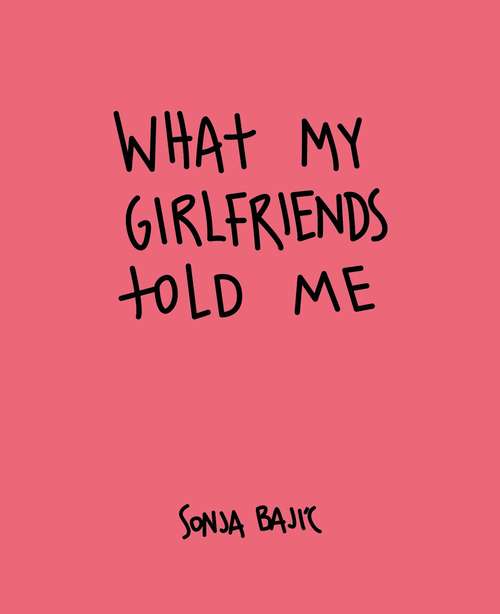 Book cover of What My Girlfriends Told Me