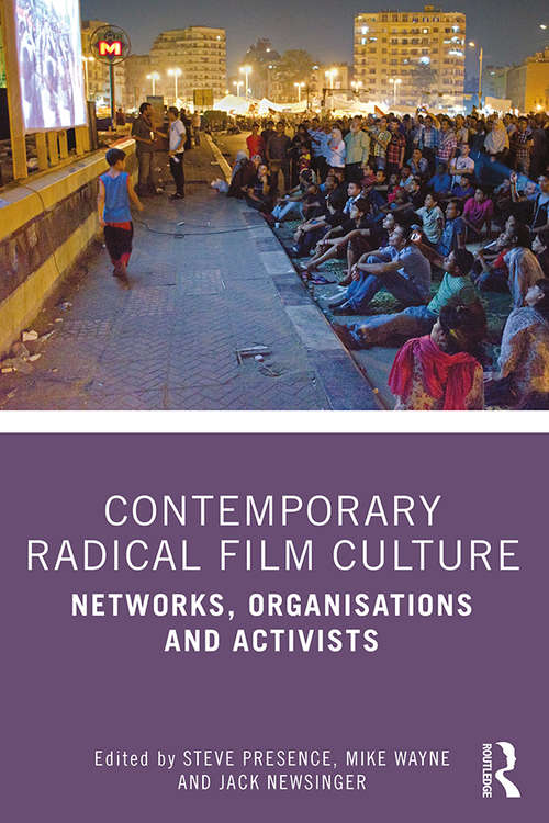 Book cover of Contemporary Radical Film Culture: Networks, Organisations and Activists