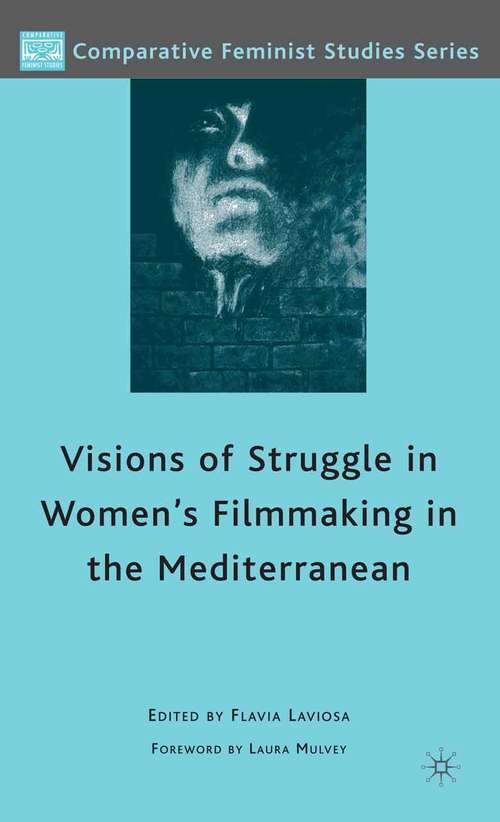 Book cover of Visions of Struggle in Women's Filmmaking in the Mediterranean (2010) (Comparative Feminist Studies)