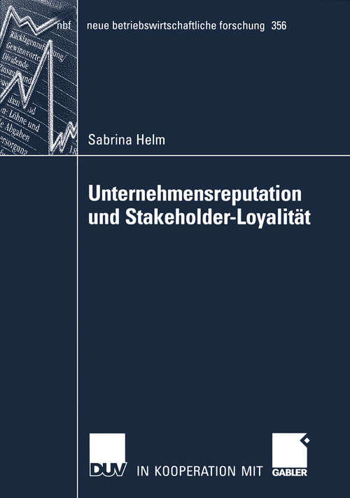 Book cover of Unternehmensreputation und Stakeholder-Loyalität (2007) (neue betriebswirtschaftliche forschung (nbf) #356)