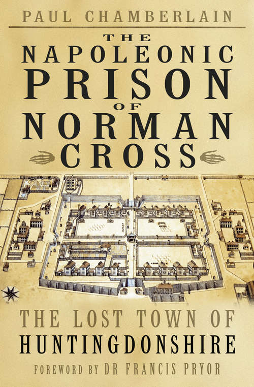 Book cover of The Napoleonic Prison of Norman Cross: The Lost Town Of Huntingdonshire (2)