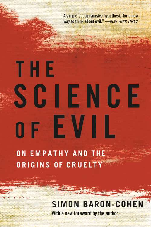 Book cover of The Science of Evil: On Empathy and the Origins of Cruelty