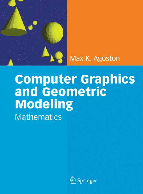Book cover of Computer Graphics and Geometric Modelling: Mathematics (2005)