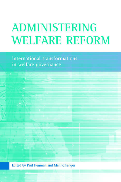 Book cover of Administering welfare reform: International transformations in welfare governance