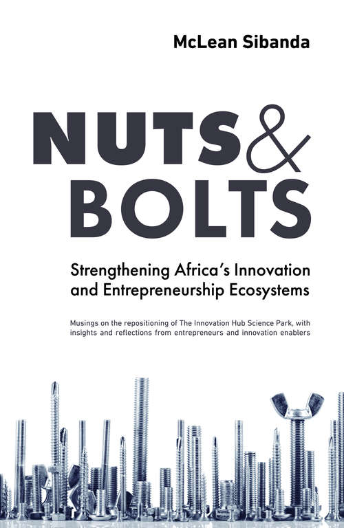 Book cover of Nuts & Bolts: Strengthening Africa’s Innovation and Entrepreneurship Ecosystems