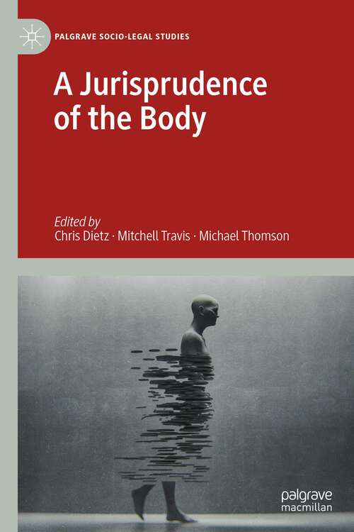 Book cover of A Jurisprudence of the Body (1st ed. 2020) (Palgrave Socio-Legal Studies)