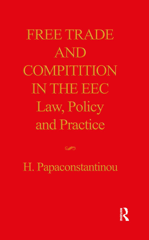 Book cover of Free Trade and Competition in the EEC: Law, Policy and Practice