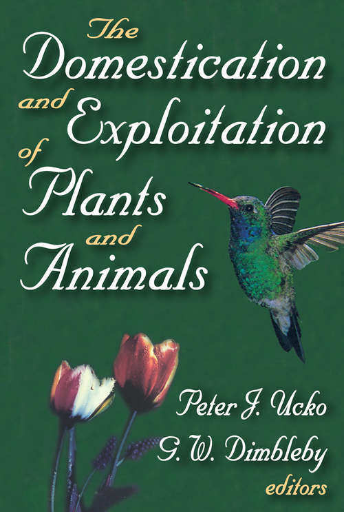 Book cover of The Domestication and Exploitation of Plants and Animals