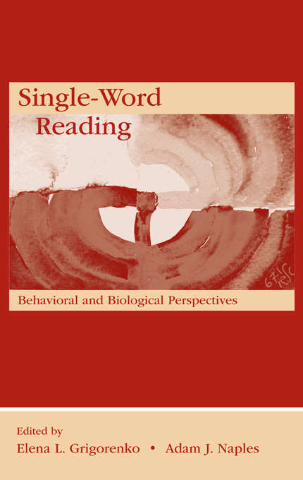 Book cover of Single-Word Reading: Behavioral and Biological Perspectives (New Directions In Communication Disorders Research Ser.)