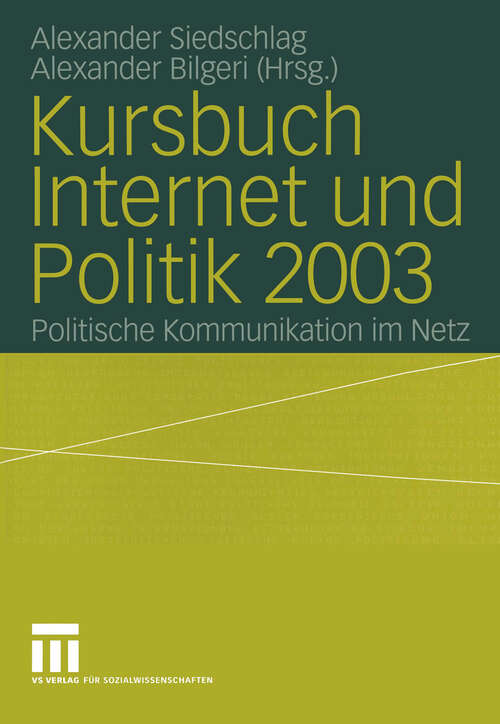 Book cover of Kursbuch Internet und Politik 2003: Politische Kommunikation im Netz (2004) (Kursbuch Internet und Politik)