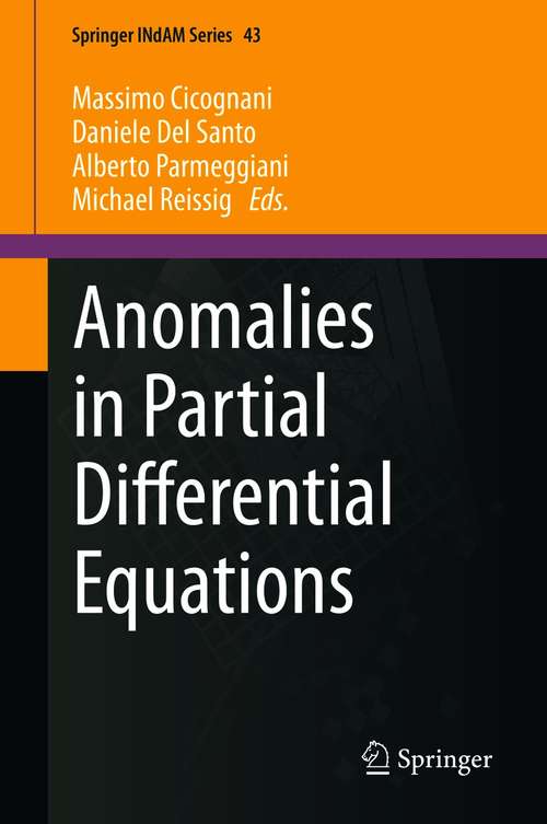 Book cover of Anomalies in Partial Differential Equations (1st ed. 2021) (Springer INdAM Series #43)