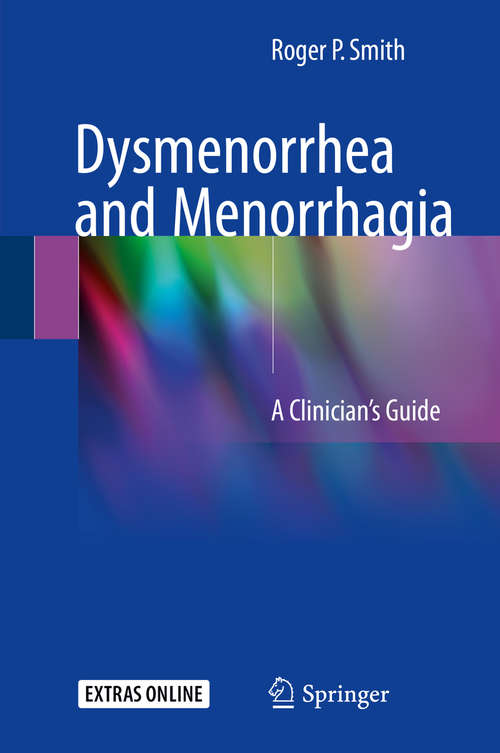 Book cover of Dysmenorrhea and Menorrhagia: A Clinician’s Guide