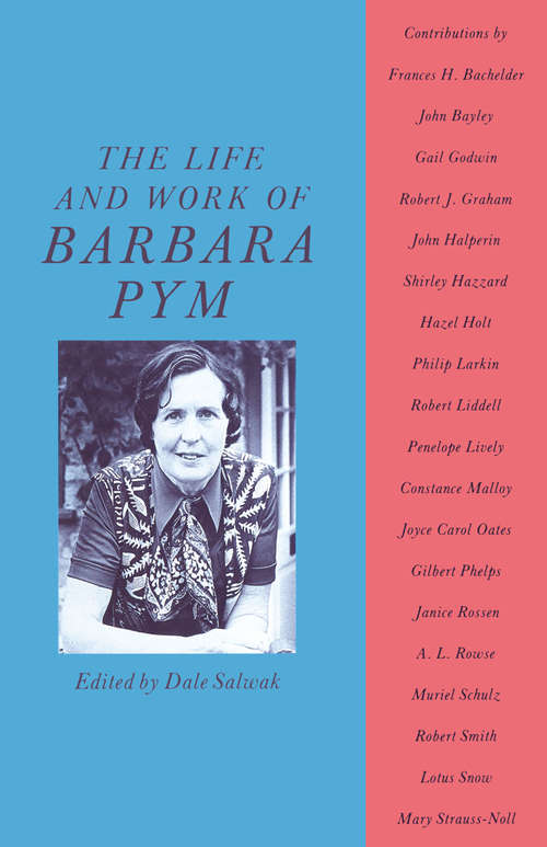 Book cover of The Life and Work of Barbara Pym (1st ed. 1987)