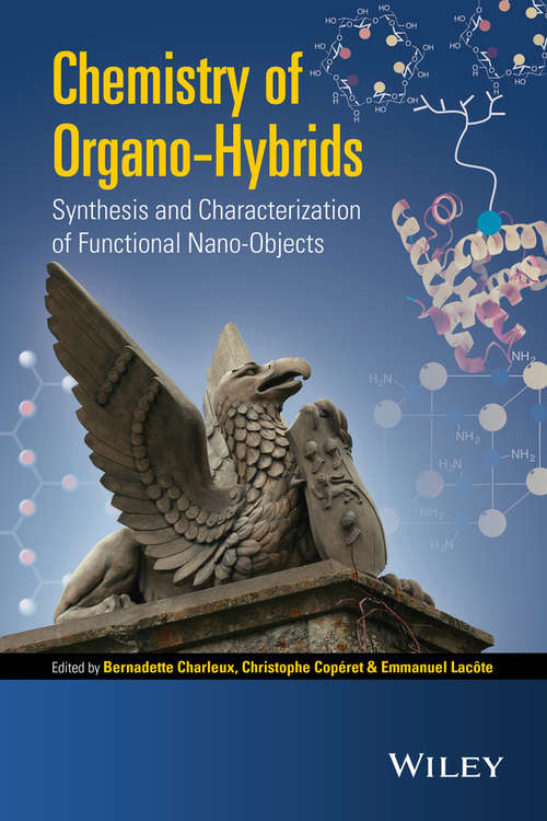 Book cover of Chemistry of Organo-hybrids: Synthesis and Characterization of Functional Nano-Objects