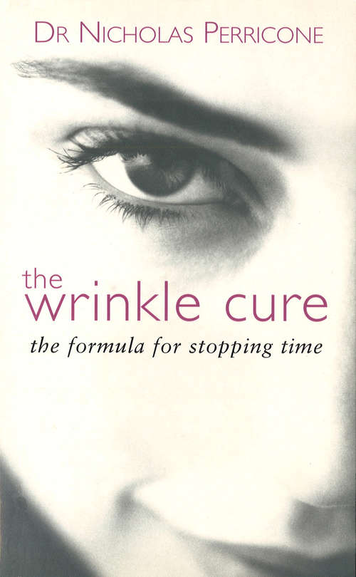 Book cover of The Wrinkle Cure: The Formula for Stopping Time