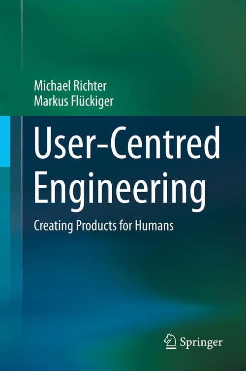 Book cover of User-Centred Engineering: Creating Products for Humans (2014)
