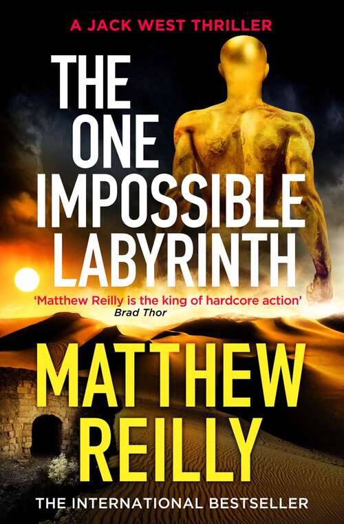 Book cover of The One Impossible Labyrinth: The Final Jack West Thriller (Jack West Series)