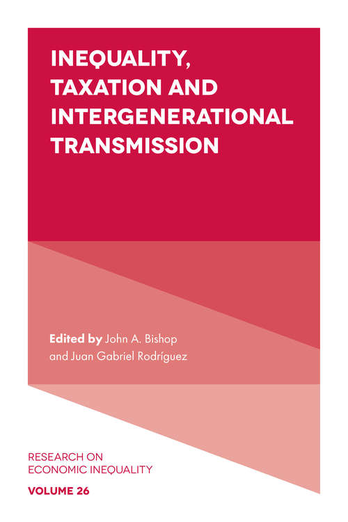 Book cover of Inequality, Taxation, and Intergenerational Transmission (Research on Economic Inequality #26)