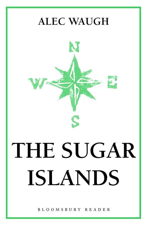 Book cover of The Sugar Islands: A Collection of Pieces Written About the West Indies Between 1928 and 1953