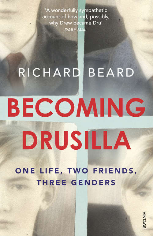 Book cover of Becoming Drusilla: One Life, Two Friends, Three Genders