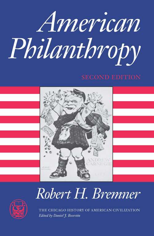 Book cover of American Philanthropy (2) (The Chicago History of American Civilization)