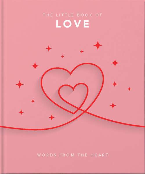 Book cover of The Little Book of Love: Words from the heart (The\little Book Of... Ser.)