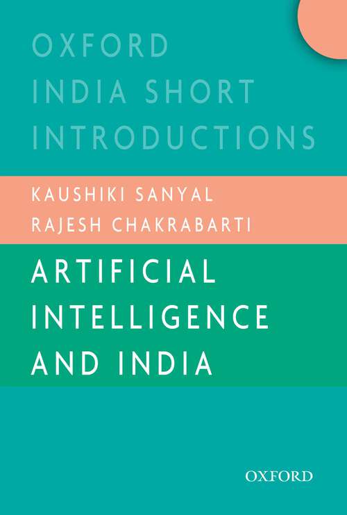 Book cover of Artificial Intelligence and India (Oxford India Short Introductions)